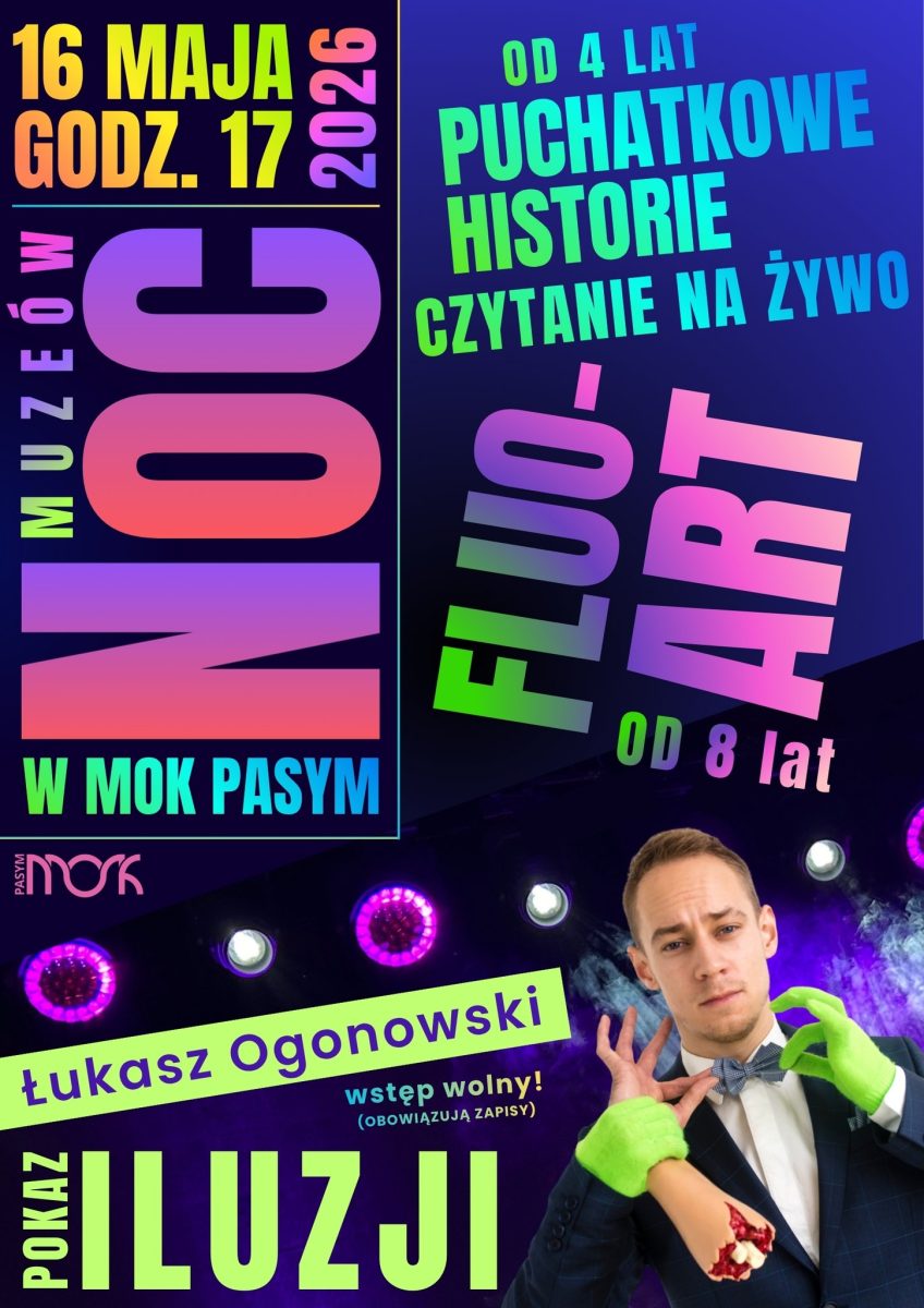 Plakat zapraszający w sobotę 16 maja 2026 r. do Pasymia na Magiczną Noc Muzeów Pasym 2026. 