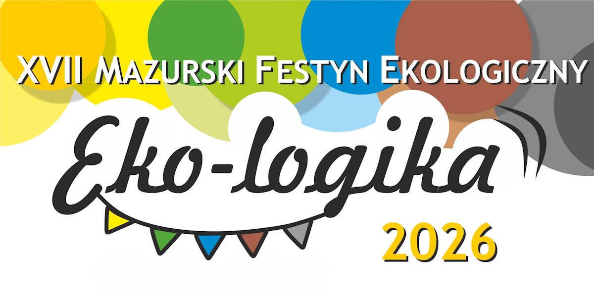 Plakat zapraszający w sobotę 30 maja 2026 r. do Rynu na Mazurski Festyn Ekologiczny „Eko-Logika” i Dzień Dziecka Ryn 2026. 
