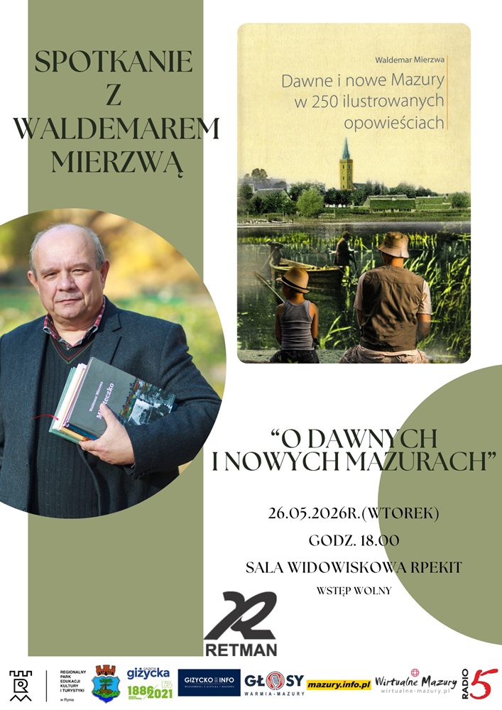 Plakat zapraszający we wtorek 26 maja 2026 r. do Rynu na spotkane autorskie z Waldemarem Mierzwą „O dawnych i nowych Mazurach” Ryn 2026.  