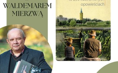 Plakat zapraszający we wtorek 26 maja 2026 r. do Rynu na spotkane autorskie z Waldemarem Mierzwą „O dawnych i nowych Mazurach” Ryn 2026.  