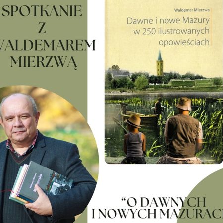 Plakat zapraszający we wtorek 26 maja 2026 r. do Rynu na spotkane autorskie z Waldemarem Mierzwą „O dawnych i nowych Mazurach” Ryn 2026.  