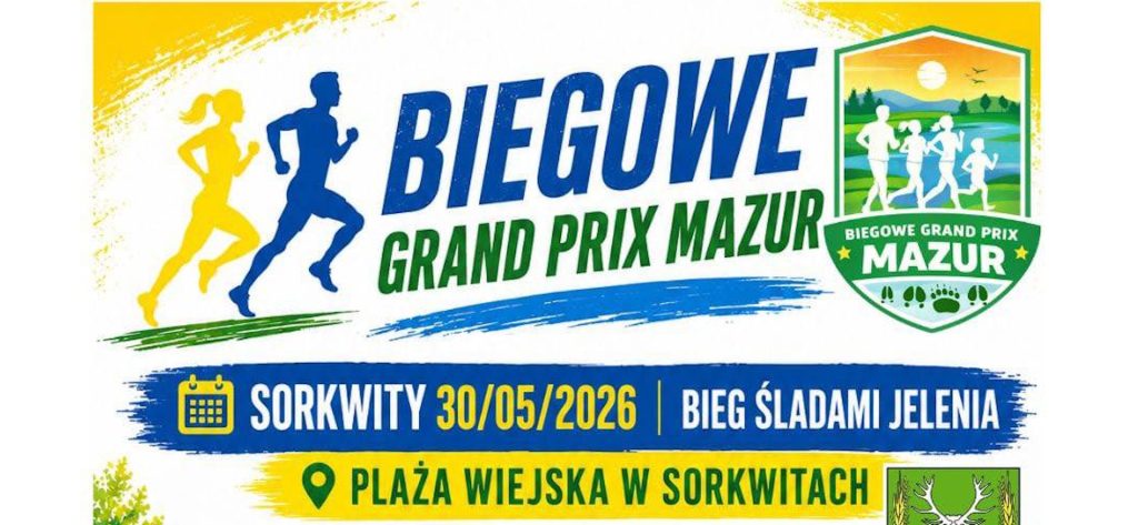 Plakat zapraszający w sobotę 30 maja 2026 r. do miejscowości Sorkwity na Biegowe Grand Prix Mazur 2026 Biegaj Bliżej Natury #2 - Bieg Śladami Jelenia Sorkwity 2026.  