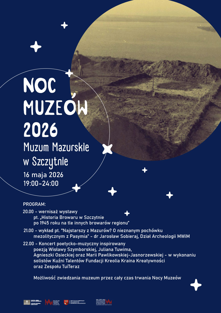 Plakat zapraszający w sobotę 16 maja 2026 r. do Szczytna na Europejską Noc Muzeów w Muzeum Mazurskim Szczytno 2026.