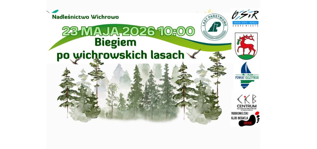 Plakat zapraszający w sobotę 23 maja 2026 r. do miejscowości Wichrowo k. Dobrego Miasta na 15. edycję Biegu Po Wichrowskich Lasach Wichrowo 2026.