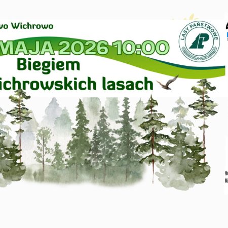 Plakat zapraszający w sobotę 23 maja 2026 r. do miejscowości Wichrowo k. Dobrego Miasta na 15. edycję Biegu Po Wichrowskich Lasach Wichrowo 2026.