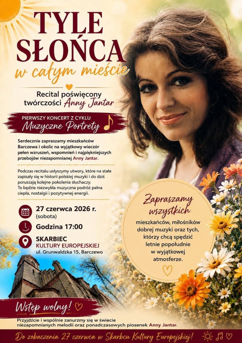 Plakat zapraszający w sobotę 27 czerwca 2026 r. do Barczewa na koncert "Tyle słońca w całym mieście" - Recital poświęcony Annie Jantar Barczewo 2026. 