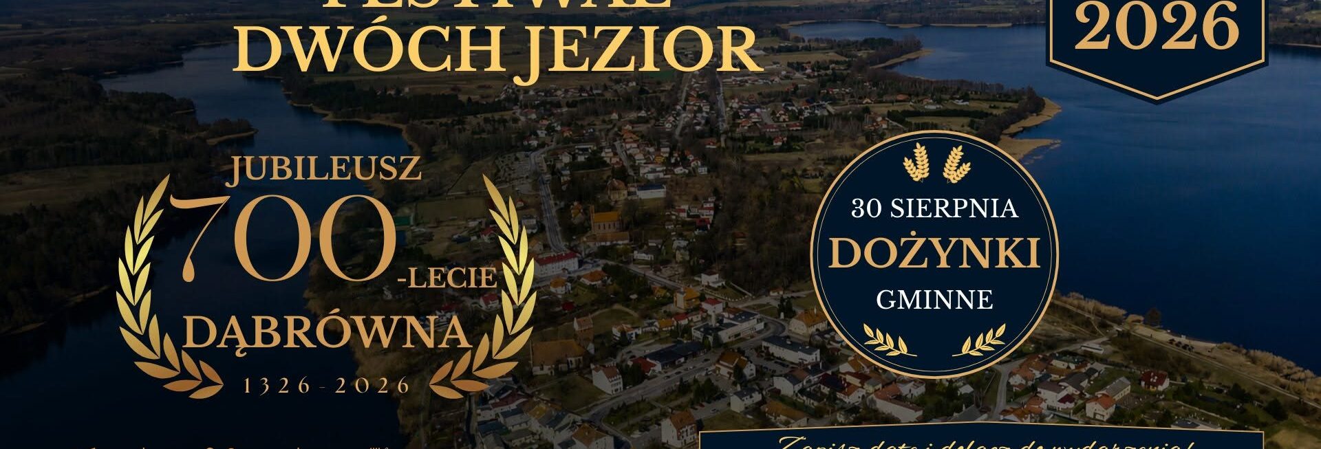 Plakat zapraszający w dniach 28-30 sierpnia 2026 r. do miejscowości Dąbrówno w powiecie Ostródzkim na Dni Dąbrówna - Festiwal Dwóch Jezior 2026. 