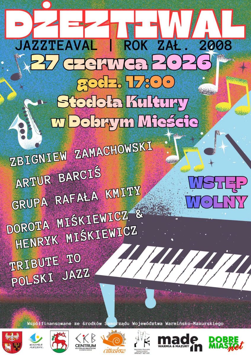 Plakat zapraszający w sobotę 27 czerwca 2026 r. na Jazzteaval Dobre Miasto 2026. 