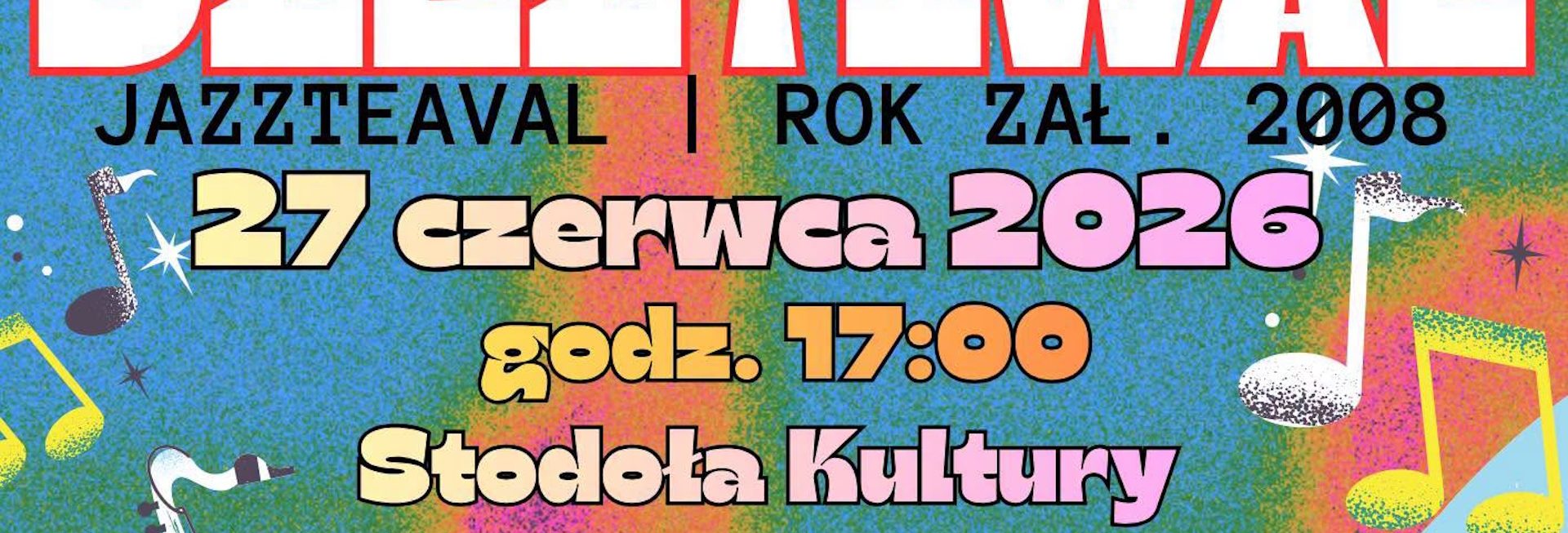 Plakat zapraszający w sobotę 27 czerwca 2026 r. na Jazzteaval Dobre Miasto 2026. 