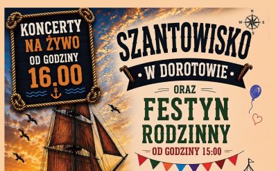 Plakat zapraszający w sobotę 13 czerwca 2026 r. do miejscowości Dorotowo w gminie Stawiguda na Szantowisko - Festyn Rodzinny Dorotowo 2026. 