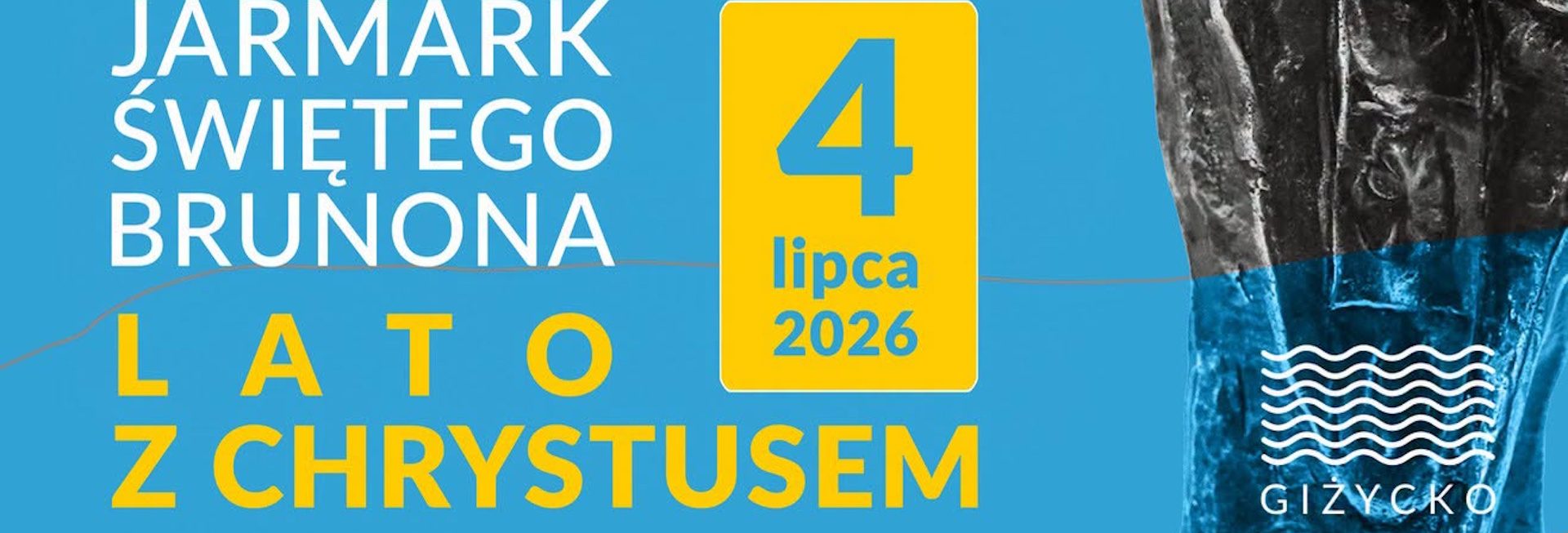 Plakat zapraszający do Giżycka na Jarmark Świętego Brunona - Lato z Chrystusem Giżycko 2026.  