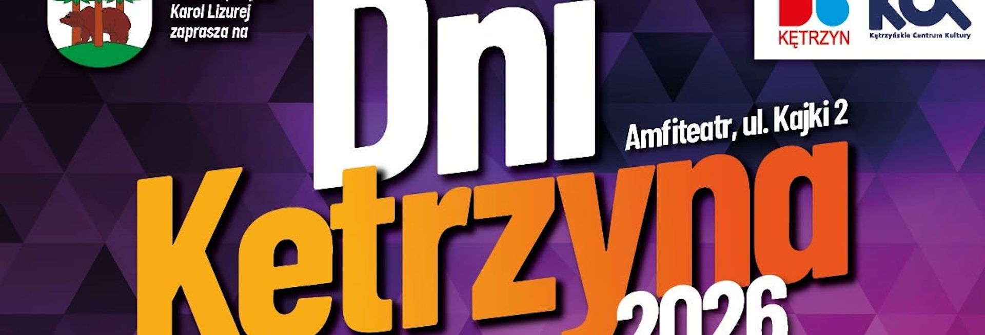 Plakat zapraszający w dniach 19-21 czerwca 2026 r. do Kętrzyna na Dni Kętrzyna 2026.  