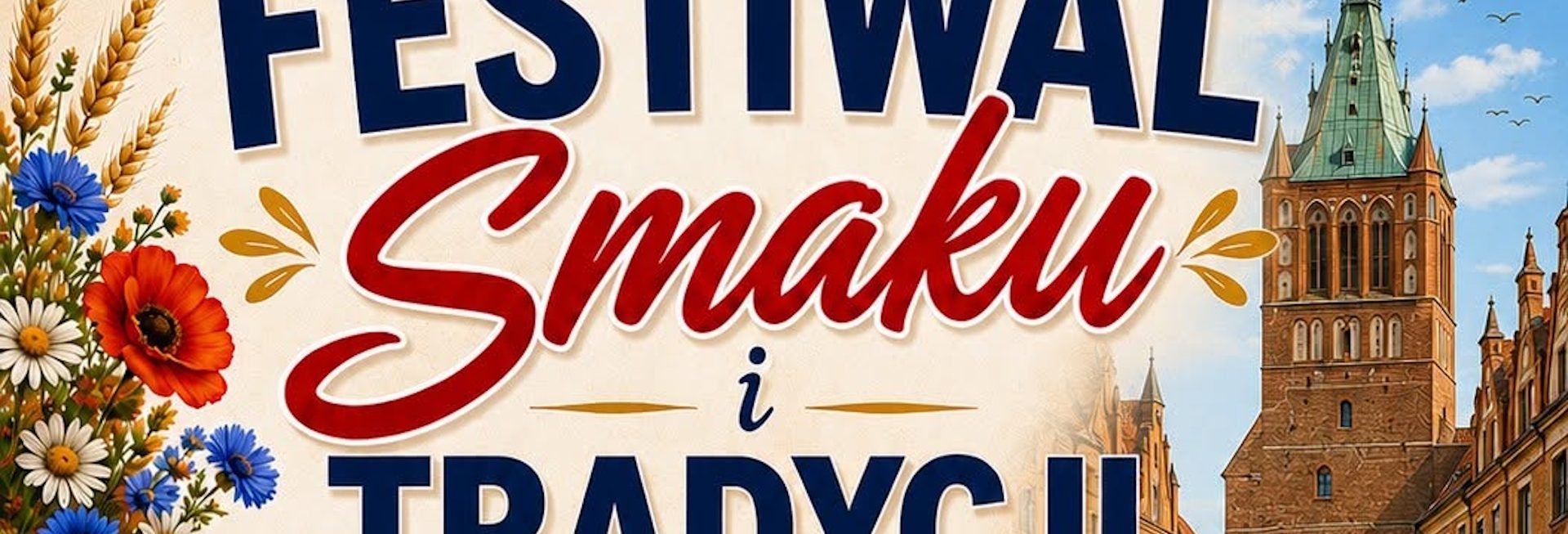 Plakat zapraszający w dniach 19-21 czerwca 2026 r. do Lidzbarka Warmińskiego na Festiwal Smaku i Tradycji Lidzbark Warmiński 2026. 