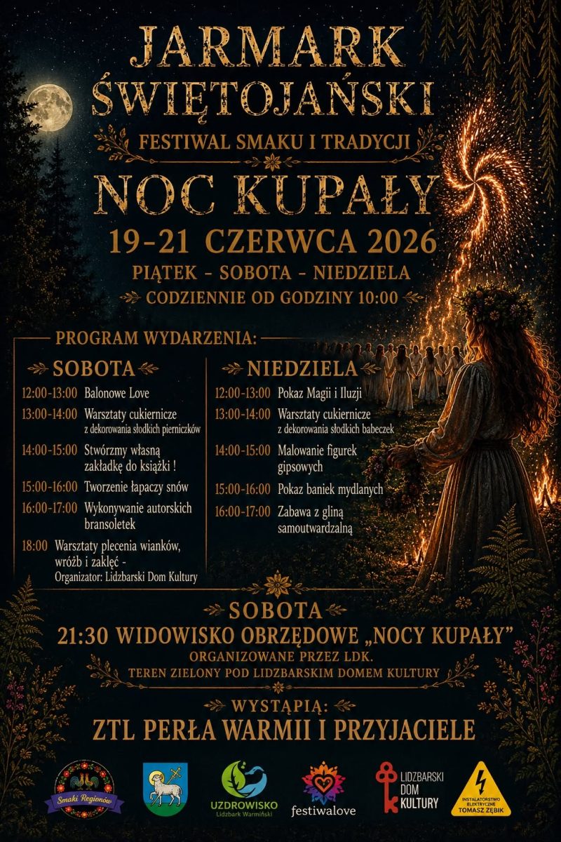Plakat zapraszający w dniach 19-21 czerwca 2026 r. do Lidzbarka Warmińskiego na Festiwal Smaku i Tradycji oraz Noc Kupały Lidzbark Warmiński 2026. 