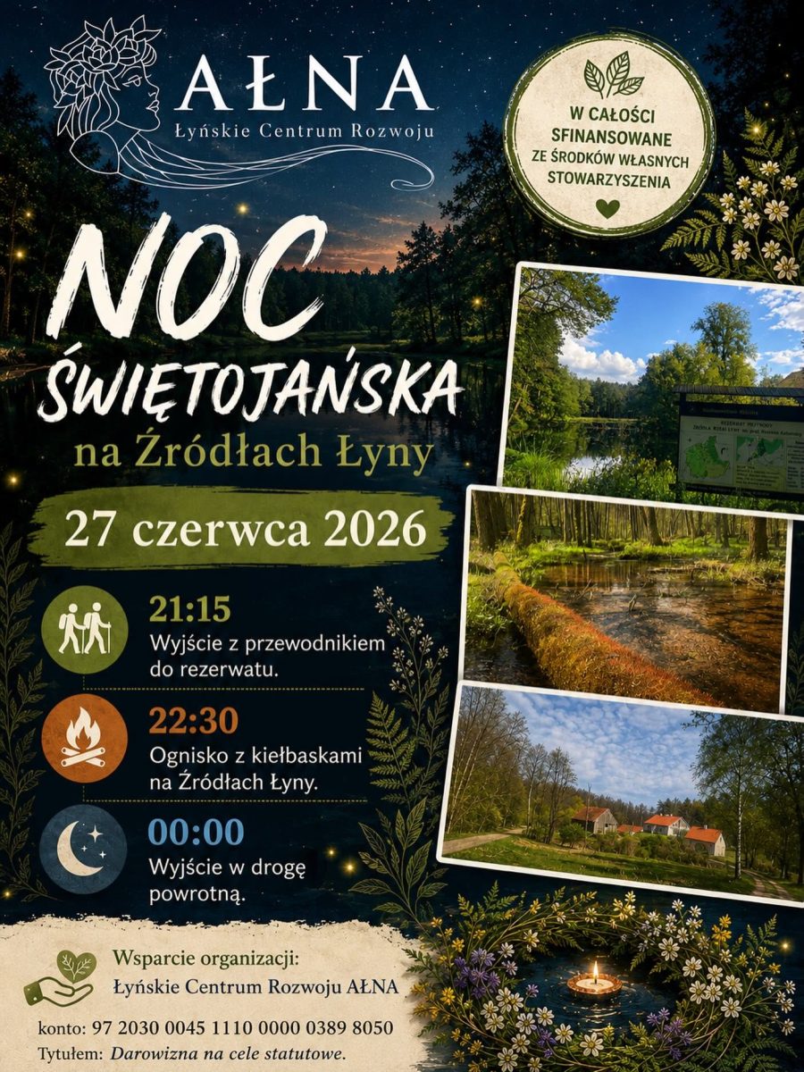 Plakat zapraszający w sobotę 27 czerwca 2026 r. do miejscowości Łyna w powiecie nidzickim na Noc Świętojańską na Źródłach Łyny - Łyna 2026. 