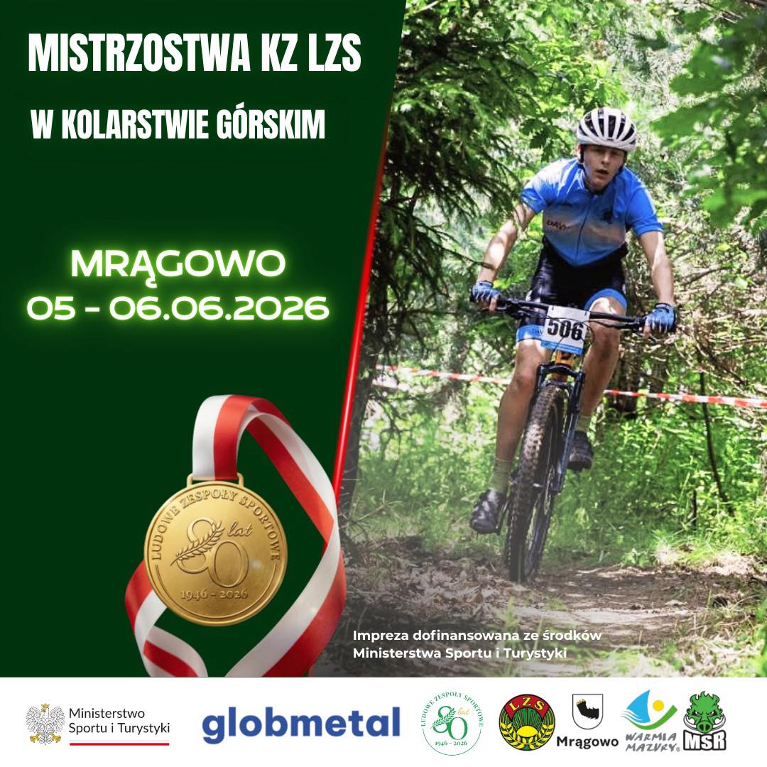 Plakat zapraszający w dniach 5-6 czerwca 2026 r. do Mrągowa na Mistrzostwa Polski KZ LZS w Kolarstwie Górskim Mrągowo 2026.