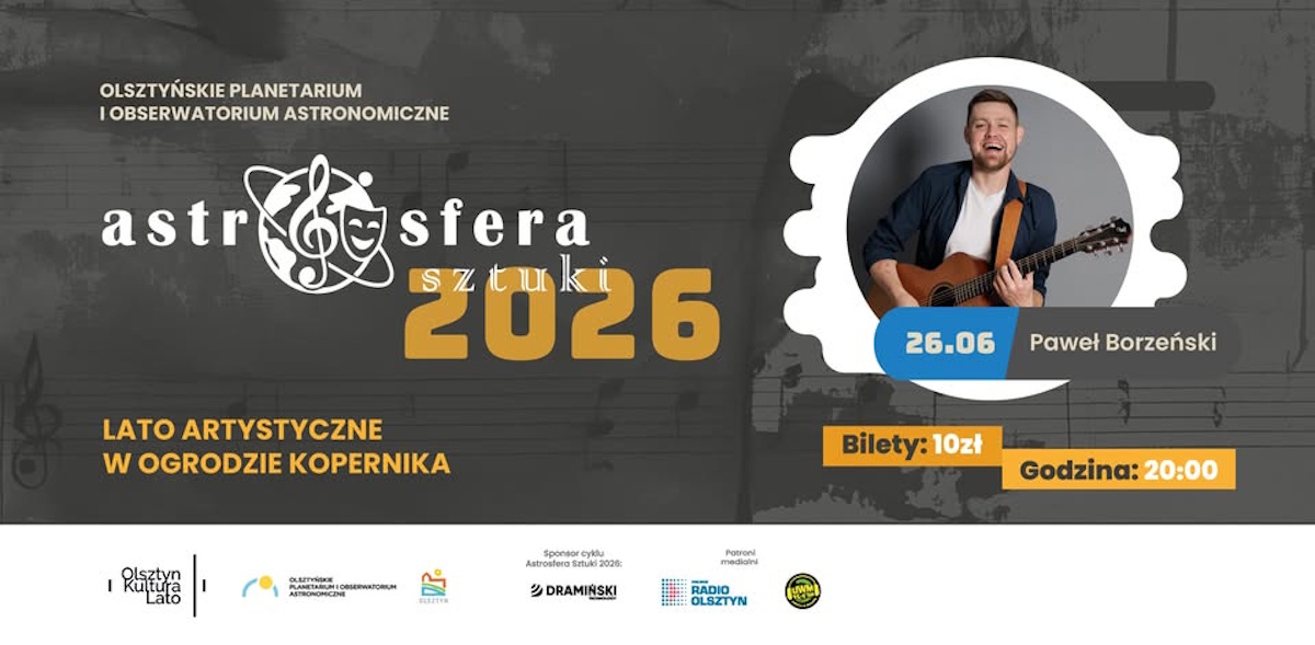 Plakat zapraszający w piątek 26 czerwca 2026 r. do Olsztyna na Astrosferę Sztuki 2026 - Obserwatorium Astronomiczne Olsztyn 2026. 