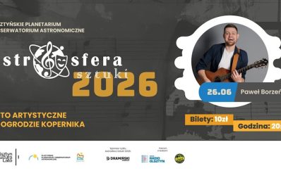 Plakat zapraszający w piątek 26 czerwca 2026 r. do Olsztyna na Astrosferę Sztuki 2026 - Obserwatorium Astronomiczne Olsztyn 2026. 