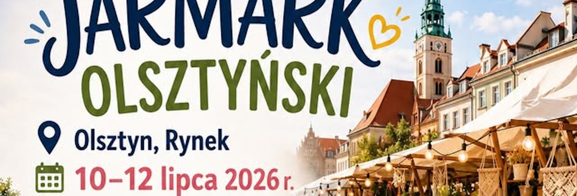 Plakat zapraszający w dniach 10-12 lipca 2026 r. do Olsztyna na Jarmark Olsztyński - Festiwal Smaku i Tradycji Olsztyn 2026. 