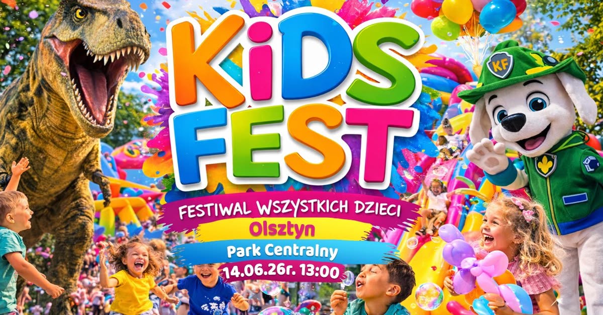 Plakat zapraszający w niedzielę 14 czerwca 2026 r. do Olsztyna na Kids Fest – Festiwal Wszystkich Dzieci Olsztyn 2026.