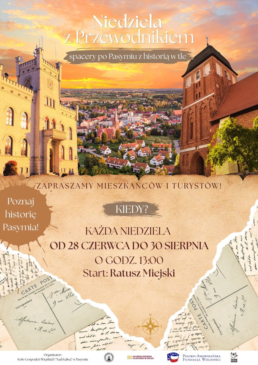 Plakat zapraszający w każdą niedzielę od 28 czerwca do 30 sierpnia 2026 r. do Pasymia na Niedzielę z Przewodnikiem "Spacery po Pasymiu z historią w tle" Pasym 2026. 