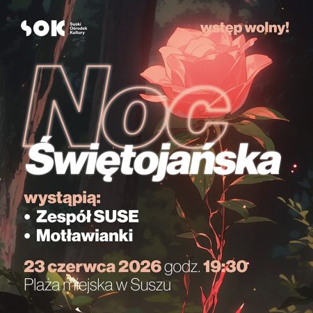 Plakat zapraszający we wtorek 23 czerwca 2026 r. do miejscowości Susz na Noc Świętojańską Susz 2026. 