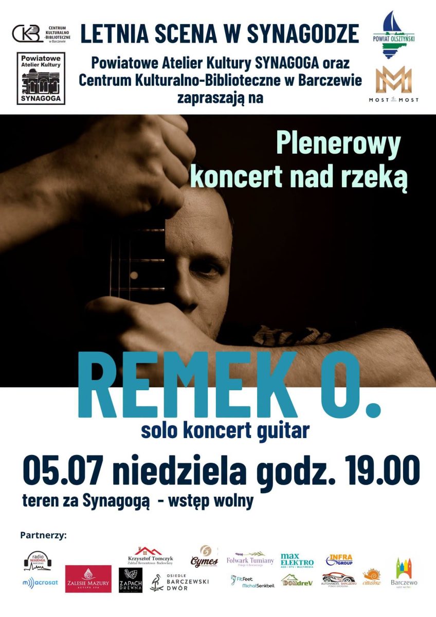 Plakat zapraszający w niedzielę 5 lipca 2026 r. do Barczewa na koncert Remek O - Letnia Scena w Synagodze Barczewo 2026.  