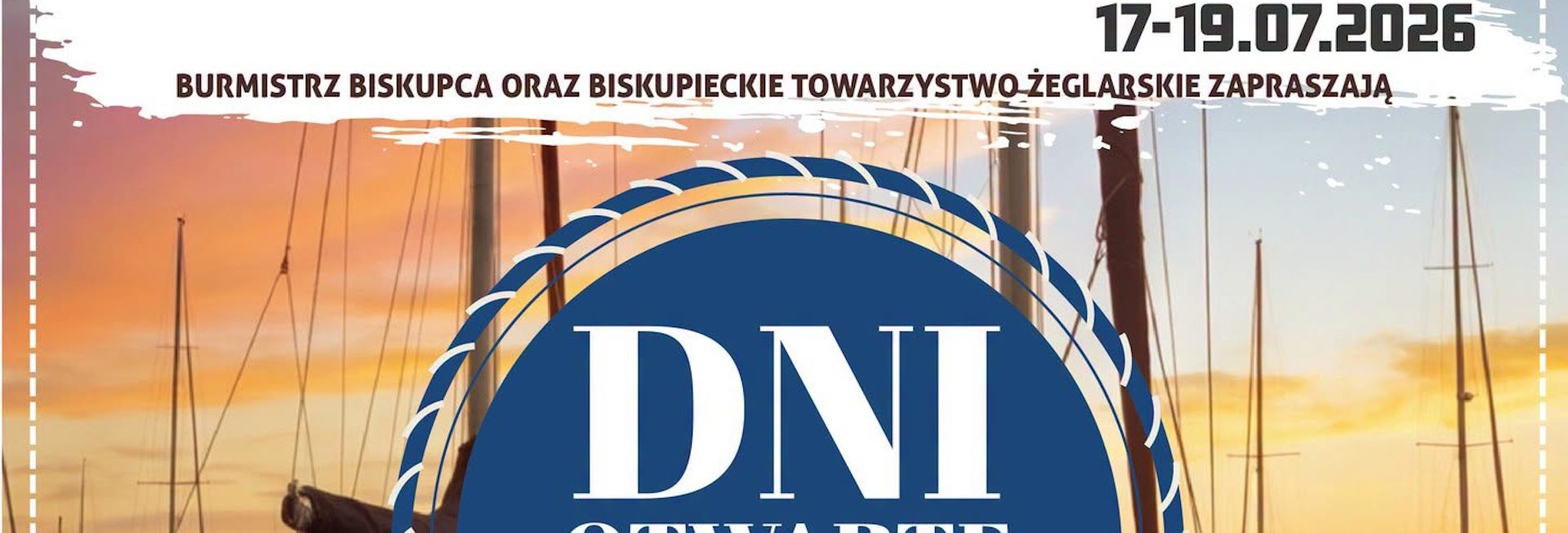 Plakat zapraszający w piątek 17 lipca 2026 r. do Biskupca na Dni Otwarte Biskupieckiego Towarzystwa Żeglarskiego Biskupiec 2026.   