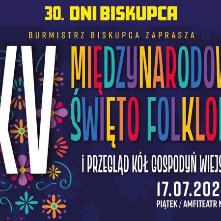 Plakat zapraszający w piątek 17 lipca 2026 r. do Biskupca na Międzynarodowe Święto Folkloru i Przeglądu Kół Gospodyń Wiejskich Biskupiec 2026.
