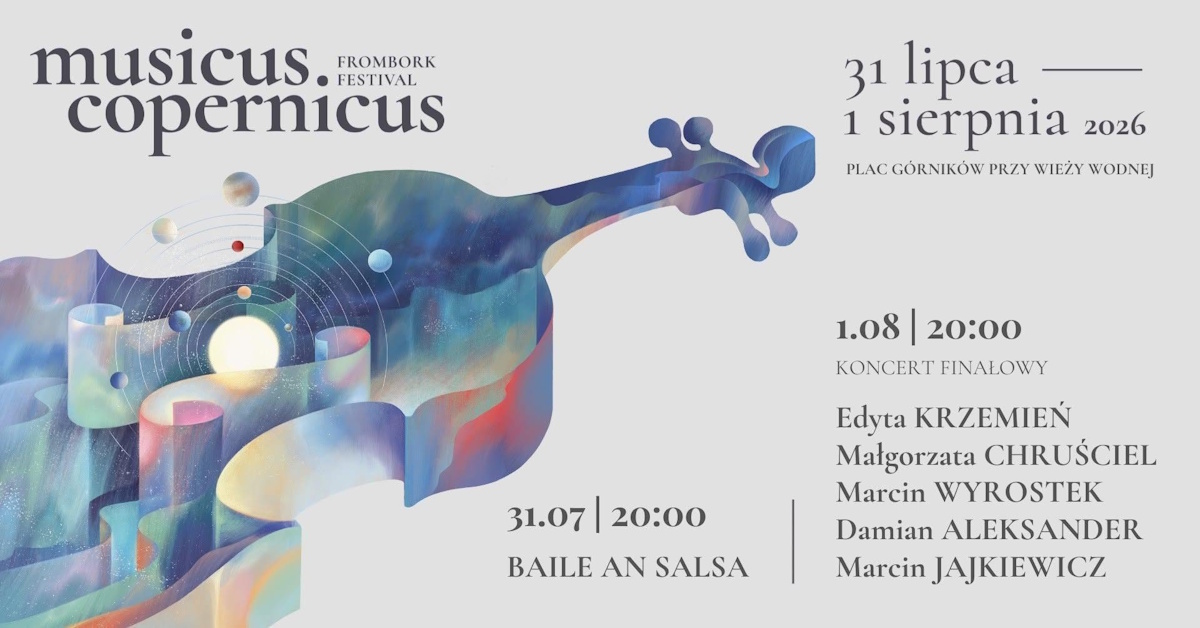Plakat zapraszający w dniach od 31 lipca do 1 sierpnia 2026 r. do Fromborka na Musicus Copernicus Frombork Festival Frombork 2026. 