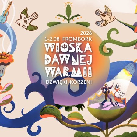 Plakat zapraszający w dniach 1-2 sierpnia 2026 r. do Fromborka na Wioskę Dawnej Warmii "Dźwięki Korzeni" Frombork 2026. 