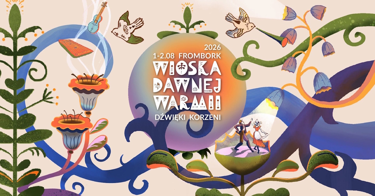 Plakat zapraszający w dniach 1-2 sierpnia 2026 r. do Fromborka na Wioskę Dawnej Warmii "Dźwięki Korzeni" Frombork 2026. 