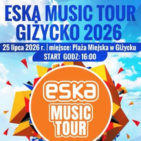 Plakat zapraszający w sobotę 25 lipca 2026 r. do Giżycka na Eska Music Tour Giżycko 2026. 