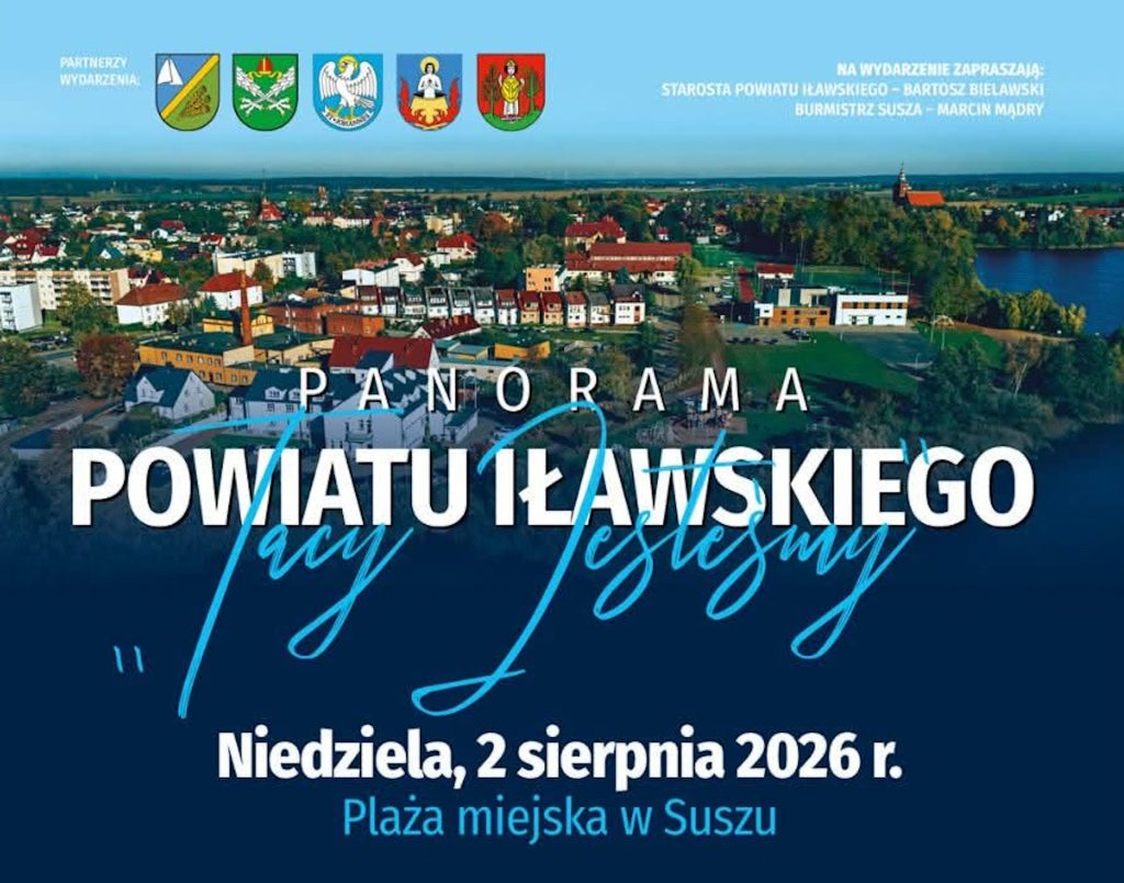 Plakat zapraszający w niedzielę 2 sierpnia 2026 r. do miejscowości Susz na imprezę „Tacy Jesteśmy. Panorama Powiatu Iławskiego 2026” Susz 2026.