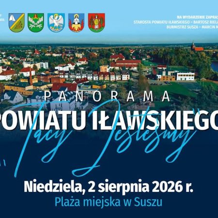 Plakat zapraszający w niedzielę 2 sierpnia 2026 r. do miejscowości Susz na imprezę „Tacy Jesteśmy. Panorama Powiatu Iławskiego 2026” Susz 2026.