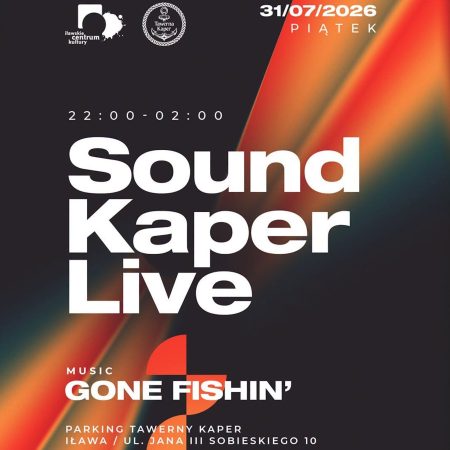 Plakat zapraszający w piątek 31 lipca 2026 r. do Iławy na Sound Kaper Live – muzyczna noc nad Jeziorakiem! Iława 2026. 