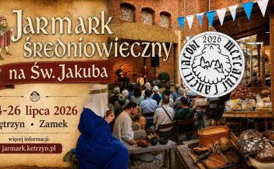 Plakat zapraszający w dniach 24-26 lipca 2026 r. do Kętrzyna na Jarmark Średniowieczny na Św. Jakuba Kętrzyn 2026.