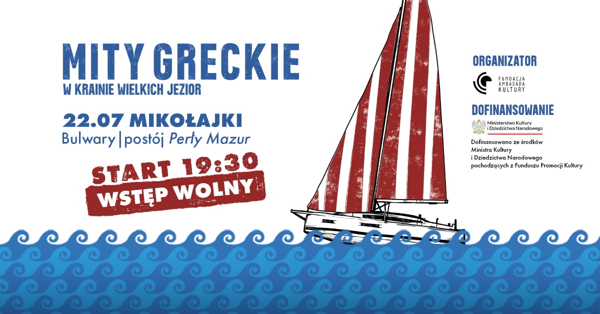 Plakat zapraszający w środę 22 lipca 2026 r. do Mikołajek na spektakl plenerowy „Mity Greckie w Krainie Wielkich Jezior” Mikołajki 2026. 