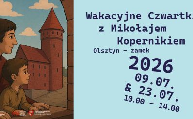 Plakat zapraszający do Olsztyna na Wakacyjne Czwartki z Mikołajem Kopernikiem - Zamek Olsztyn 2026. 