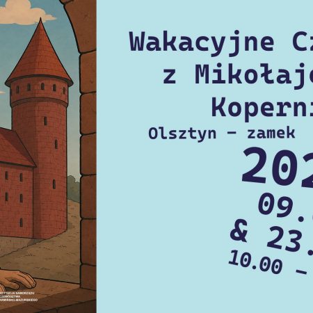 Plakat zapraszający do Olsztyna na Wakacyjne Czwartki z Mikołajem Kopernikiem - Zamek Olsztyn 2026. 