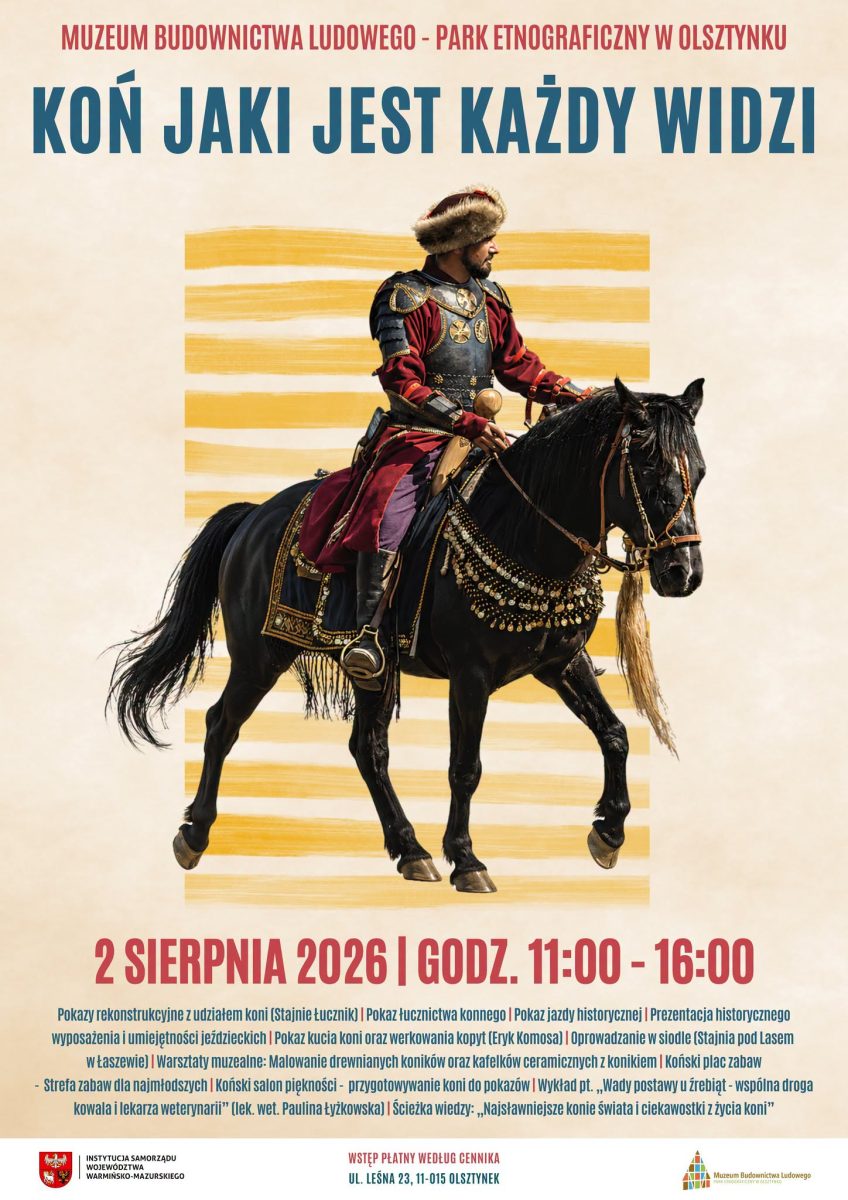 Plakat zapraszający w niedzielę 2 sierpnia 2026 r. do Muzeum Budownictwa Ludowego w Olsztynku na wydarzenie – Koń jaki jest każdy widzi Skansen Olsztynek 2026.