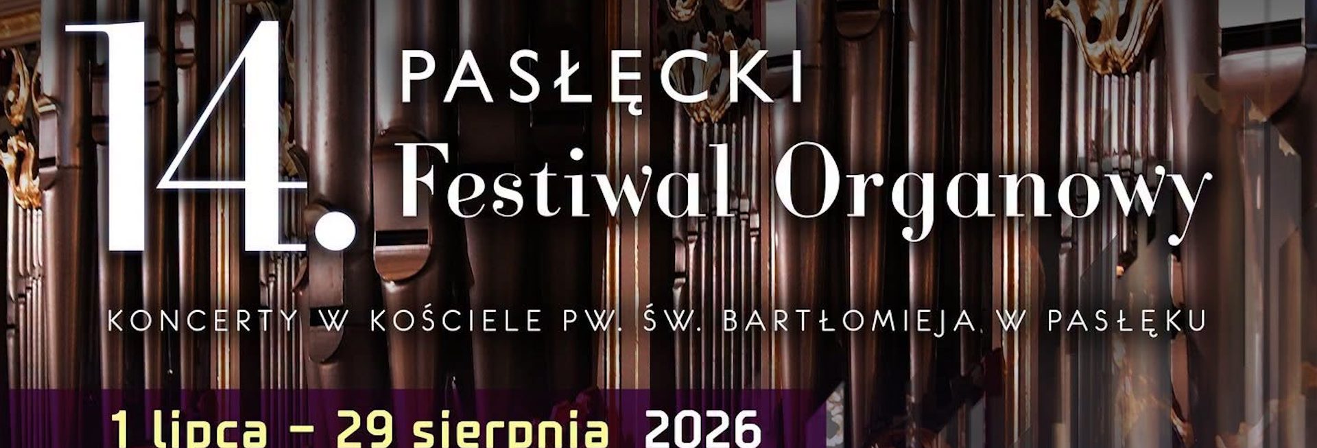 Plakat zapraszający we wtorek 28 lipca 2026 r. do Pasłęka na Pasłęcki Festiwal Organowy Pasłęk 2026.  