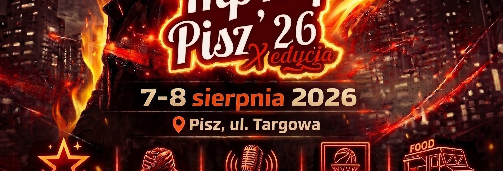 Plakat zapraszający w dniach 7-8 sierpnia 2026 r. do Pisza na Festiwal Hip Hop Pisz 2026. 