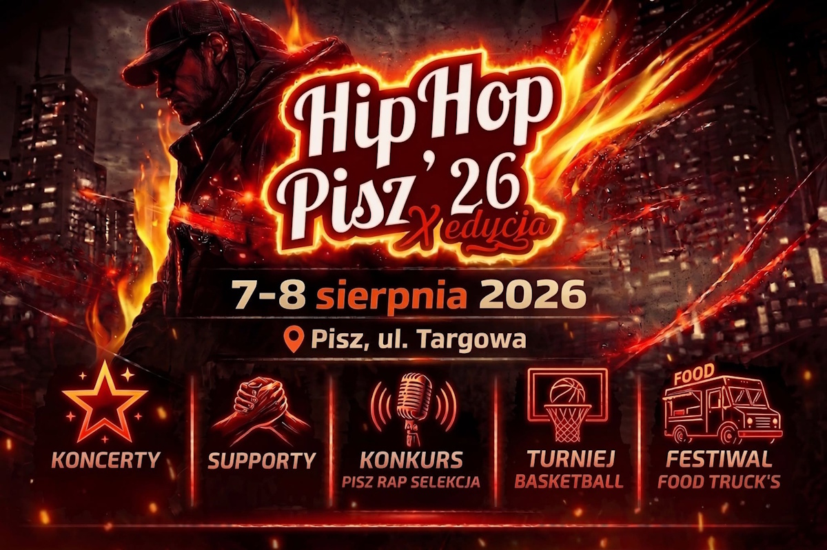 Plakat zapraszający w dniach 7-8 sierpnia 2026 r. do Pisza na Festiwal Hip Hop Pisz 2026. 