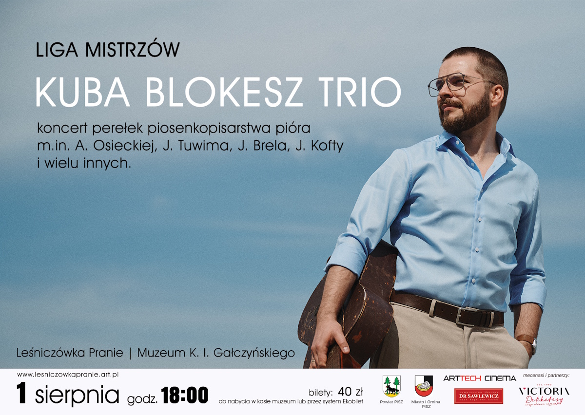Plakat zapraszający w sobotę 1 sierpnia 2026 r. do miejscowości Pranie w gminie Ruciane-Nida na Letni Sezon Artystyczny - Koncert „Liga Mistrzów” Kuba Blokesz Trio Leśniczówka Pranie 2026. 