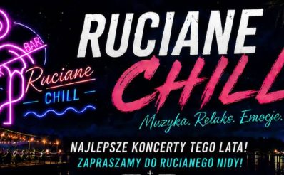 Plakat zapraszający w każdy piątek wakacji 2026 r. do Rucianego-Nidy na Ruciane CHILL 2026 "Lato pełne muzyki i niezapomnianych emocji!" Ruciane-Nida 2026. 