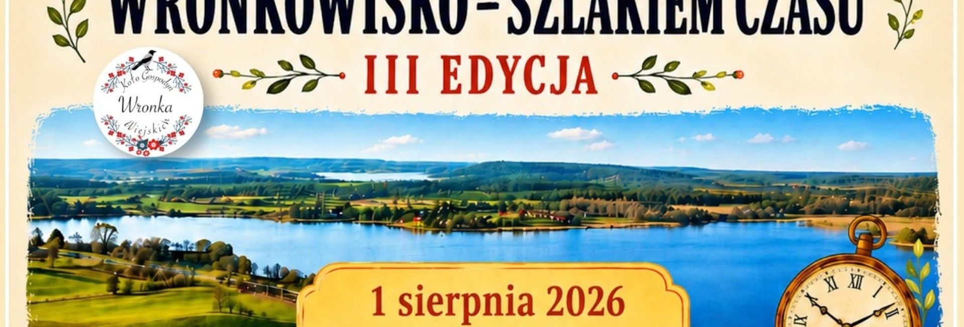 Plakat zapraszający w sobotę 1 sierpnia 2026 r. do miejscowości Wronka k. Giżycka na Wronkowisko - Szlakiem Czasu Wronka k. Giżycka 2026. 