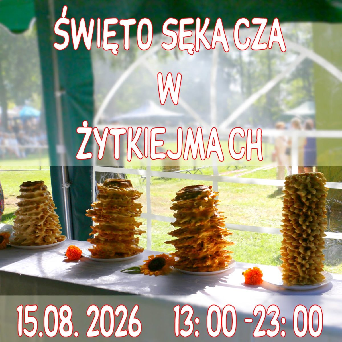 Plakat zapraszający w sobotę 15 sierpnia 2026 r. do miejscowości Żytkiejmy w powiecie gołdapskim, w gminie Dubeninki na Święto Sękacza Żytkiejmy 2026