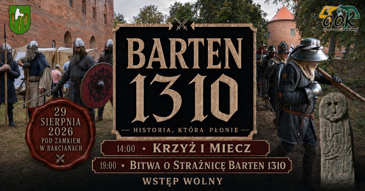 Plakat zapraszający w sobotę 29 sierpnia 2026 r. do miejscowości Barciany na Inscenizację Historyczną - Barten "Na ziemi Bartów" Barciany 2026. 