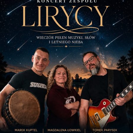 Plakat zapraszający w sobotę 15 sierpnia 2026 r. do Barczewka na koncert zespołu Lirycy "Wieczór Pełen, Muzyki, Słów i Letniego Nieba" Barczewko 2026. 